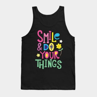 Smile Do Your Things Tank Top